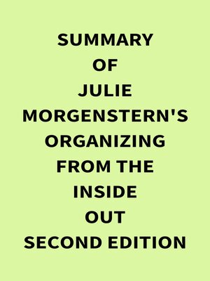 cover image of Summary of Julie Morgenstern's Organizing from the Inside Out